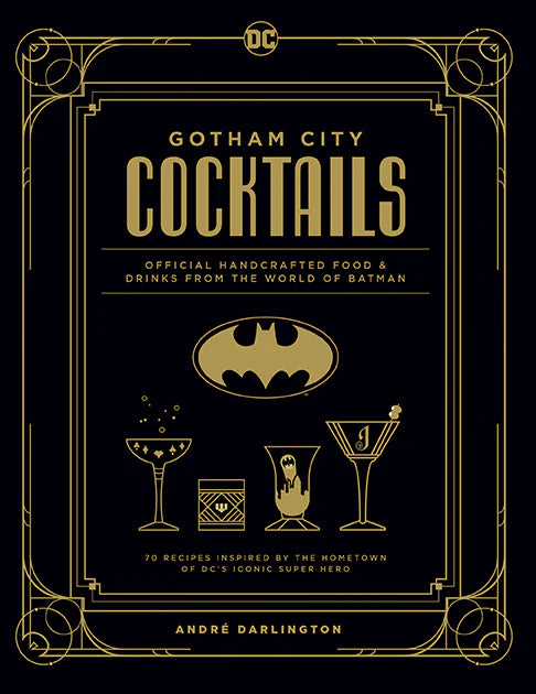 Batman DC Comics Gotham City Cocktails Recipe Book